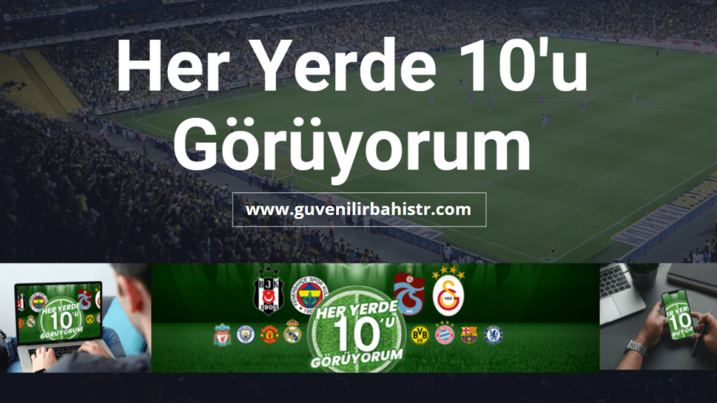 Dev Oranlar Güvenilir Bahis Sitelerinde – Her Yerde 10’u Görüyorum