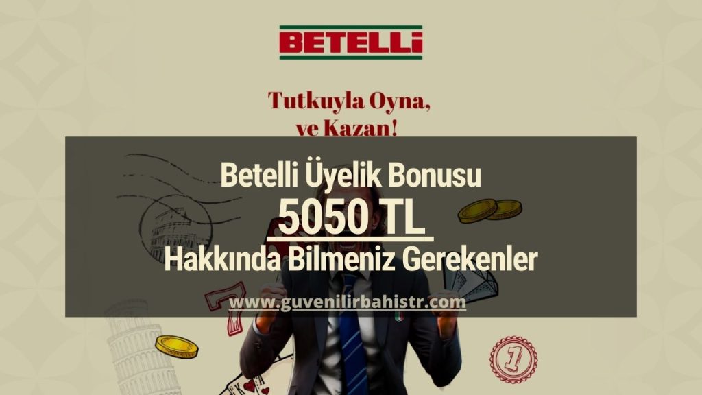 Betelli Üyelik Bonusu nereden alınır